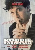 Robbie Robertson Going Home