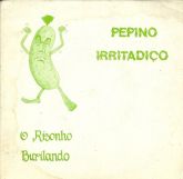 Pepino Irritadiço (CPT)