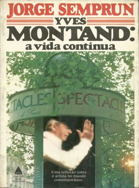 Yves Montand : A Vida Continua