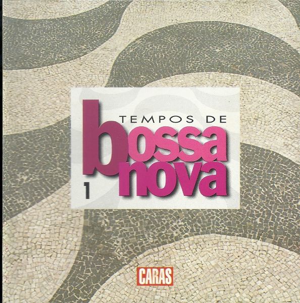 Tempos de Bossa Nova 1