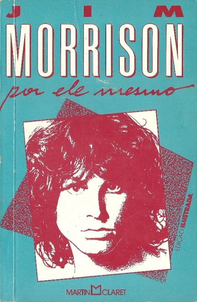 Jim Morrison Por Ele Mesmo