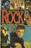 História do Rock - Das Raízes ao Hard