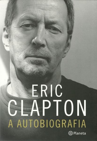 Eric Clapton - A Autobiografia (LJ)