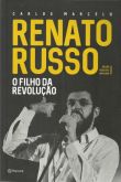 Renato Russo - O Filho da Revolução (LJ)