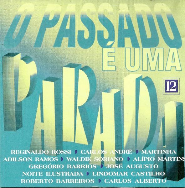 O Passado é uma Parada Vol 12