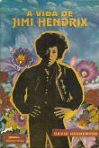 A Vida de Jimi Hendrix