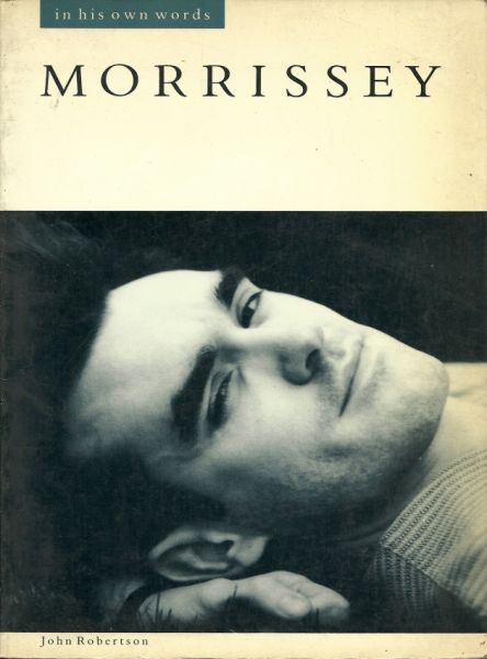 Morrissey - In His Own Words